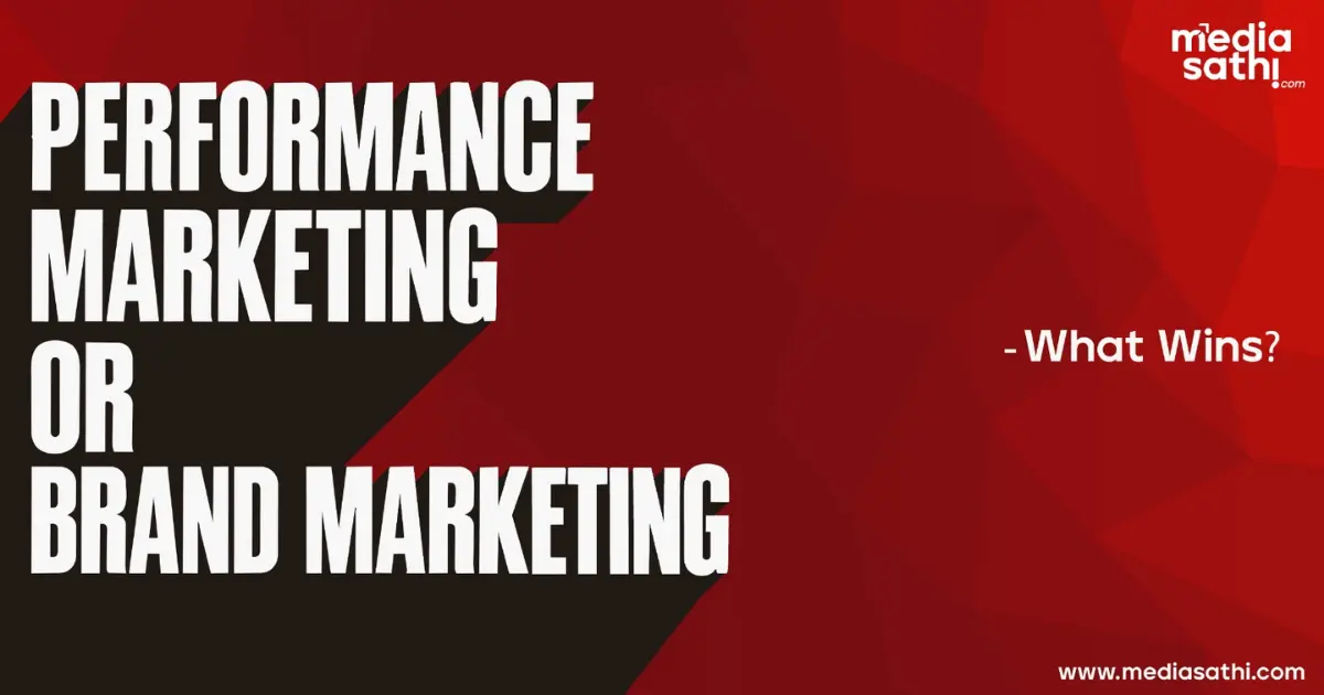 Performance Marketing vs Brand Marketing