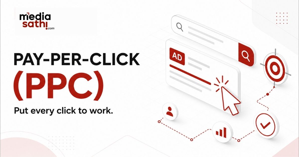 Media Sathi PPC advertising services for targeted traffic, leads, and conversions